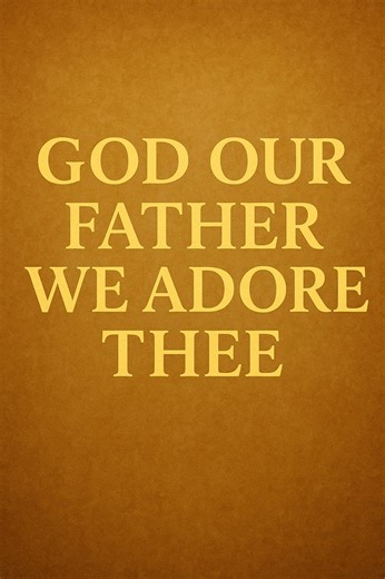 Lift your heart in worship and awe — “God Our Father, We Adore Thee.” 💖 A timeless hymn of love, gratitude, and reverence to the One who calls us His own. 🙏 🎵 Let every voice proclaim His glory and every heart rest in His love. #GodOurFatherWeAdoreThee #HymnsWithSAF #WorshipHymns #FaithMusic #Adoration | Adeshina Samuel Fadeyi