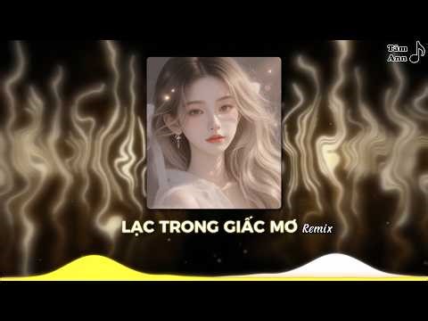 Lost in a Dream (Lạc Trong Giấc Mơ) Remix | Hypnotic & Floating Chill Beats