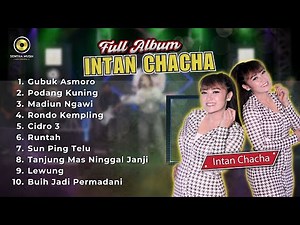 INTAN CHACHA FULL ALBUM DANGDUT PILIHAN 2025