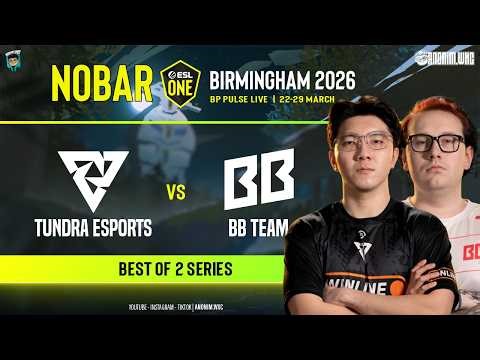 TUNDRA vs BB TEAM [BO2] - ESL ONE BIRMINGHAM - GROUP STAGE ‪@VEENOMONDOTA‬‪@AvilleYT‬TA