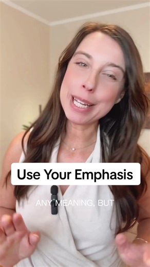 What you *emphasize* creates the meaning. #speakingskills #communicationtips #howtoinfluence #howtopersuade #speaktoinspire