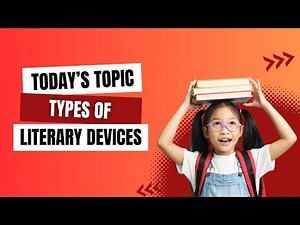 Types of Literary Devices | Essential Techniques for Writers