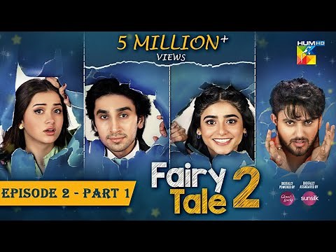 Fairy Tale 2 Mega EP 02 - PART 01 [CC] 12 Aug 23 - Powered By Glow & Lovely & Associated By Sunsilk