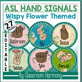 ASL Classroom Hand Signals: Wispy Flower Themed Editable Sign Language Posters