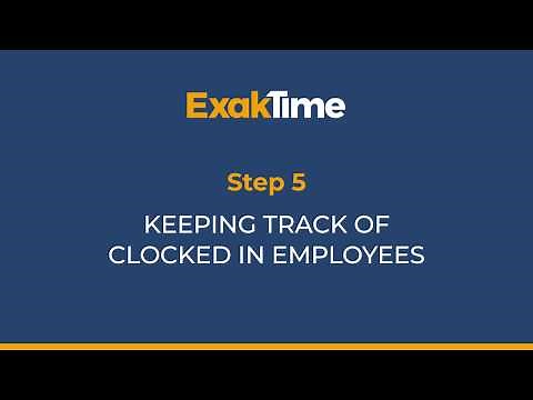 Getting Started with ExakTime In 15 Minutes: Step 5