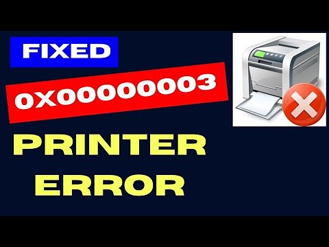 Printer error 0x00000003 on Windows 11 / 10 Fixed