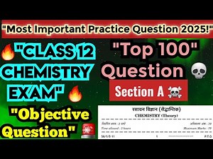 Class 12 Chemistry Board Exam: 100 Must-Know MCQs for 2025 💀