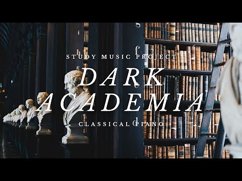 Dark Academia Study Music for Final Exam Study Time