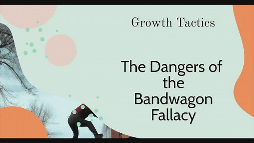 The Dangers of the Bandwagon Fallacy: Definition and Examples