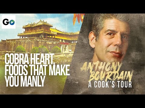 Anthony Bourdain A Cooks Tour Season 1 Episode 3: Cobra Heart Foods That Make You Manly