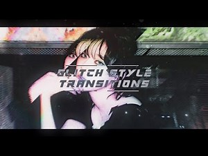 Advanced Glitch Transitions Tutorial | Video Star