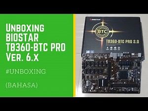Unboxing BIOSTAR TB360-BTC PRO 2.0 Ver. 6.x