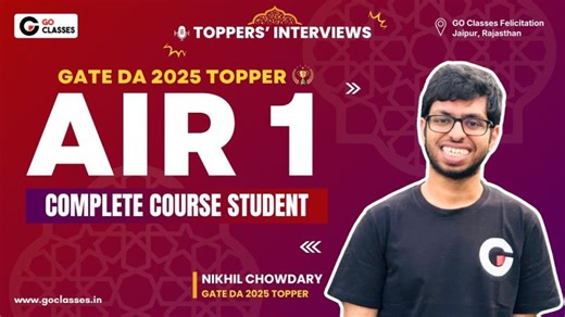 GATE DA 2025 AIR 1 Nikhil Chowdary | Topper Interview | GO Classes Complete Course Student #gate2025 | GO Classes