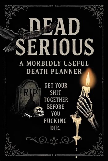 Dead Serious: the Funny Death Planner | End of Life Organizer & Funeral Checklist | Digital Password Keeper | Last Will Supplement - Etsy