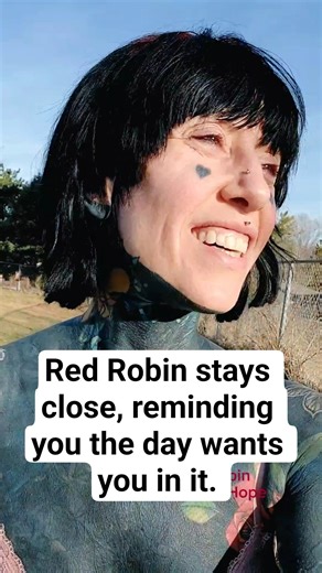 Red Robin: "Hope is the morning keeping its word. Hope is the day wanting you in it."