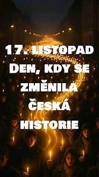 🕯️ 17. listopad – Den, kdy se změnila česká historie