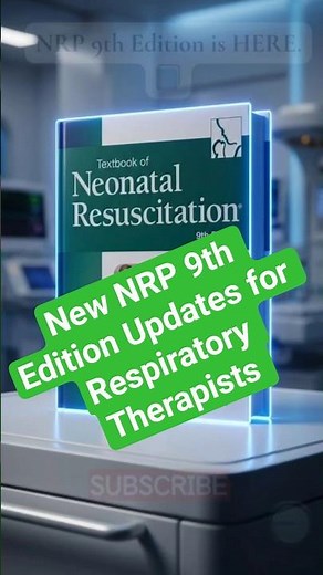 🚨NEW NRP 9th Edition Updates for Respiratory Therapists