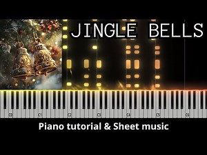 Jingle Bells || PIANO TUTORIAL + SHEET MUSIC & MIDI