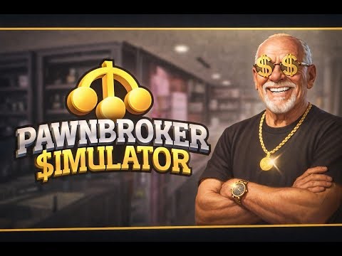 PAWNBROKER - SIMULATOR GAME