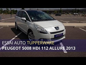 TEST AUTO TUPPERWARE - PEUGEOT 5008 HDI 112 ALLURE 2013