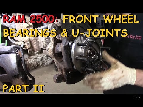 Dodge Ram 2500/3500: Front Wheel Bearings & U-Joints - Part II