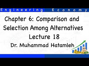 Engineering Economy | Dr. Muhammad Hatamleh | Lecture 18