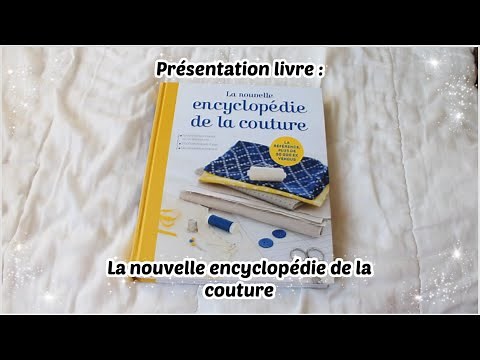 Présentation livre : La nouvelle encyclopédie de la couture !