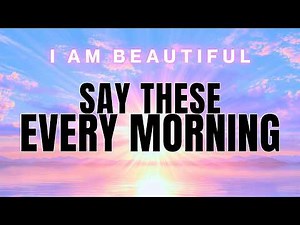 I AM BEAUTIFUL! Positive Affirmations for Confidence & Self Love