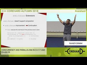 C++ CoreHard Autumn 2018. Concurrency and Parallelism in C++17 and C++20/23 - Rainer Grimm