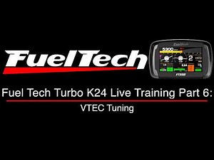 Fuel Tech Turbo K24 Live Training Part 6: VTEC Tuning | Evans Performance Academy