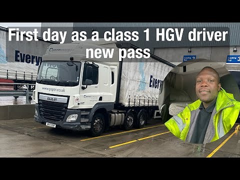 MY FIRST DAY AS A CLASS 1 HGV DRIVER, NEW PASS.