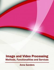 Image and Video Processing | 9781682850527 | Boeken | bol