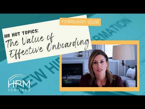 How a Strong Onboarding Process Impacts your Retention Rates | HR Hot Topics