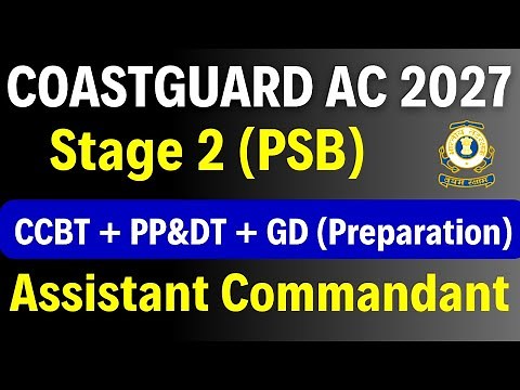 Coast Guard Assistant Commandant Stage 2 PSB Exam Preparation | Complete Guide for CCBT & PP&DT 2027