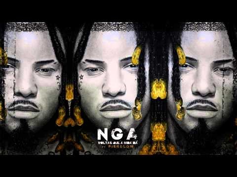 NGA - Voltas Que A Vida Dá (Feat: Pierslow)