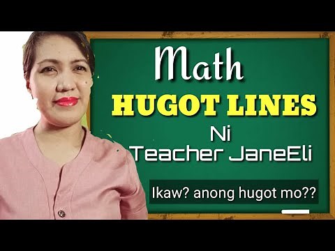 Math HUGOT LINES| IKAW?? ANONG HUGOT MO?|TEACHER JANAEELI