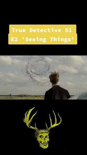 Exploring Carcosa in True Detective Season 1 Episode 2