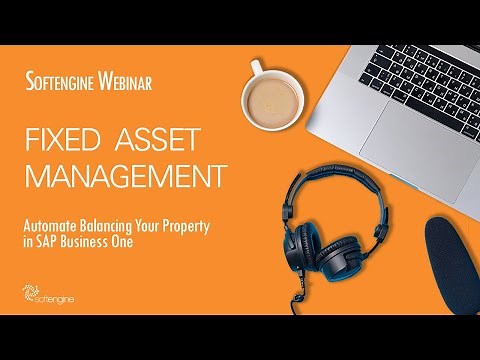 WEBINAR: Fixed Asset Module in SAP Business One