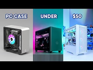 7 Best PC Case Under $50 That You Can Buy