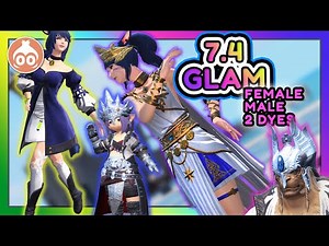 FFXIV | 7.4 GLAM!!! & How to get them!