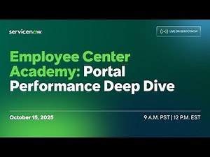 Live on ServiceNow: Employee Center Academy - Portal Performance Deep Dive