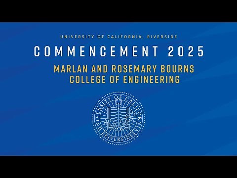2025 UCR Commencement - Marlan and Rosemary Bourns College of Engineering