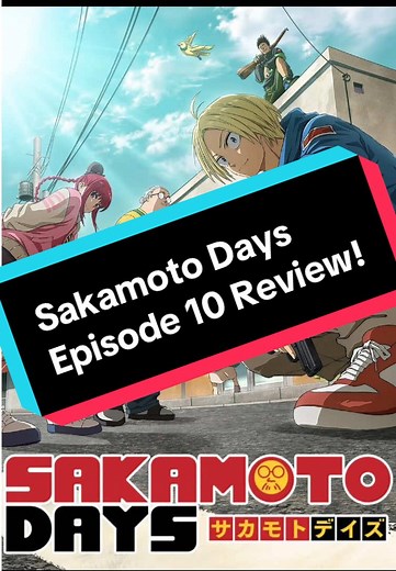 Sakamoto Days Episode 10 Review and Insights