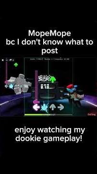 MopeMope! #cringe #idk #fnf #nonfunkin #watchmeflop #lolz #dookie #fypシ #fyp #fpy #fpyシ