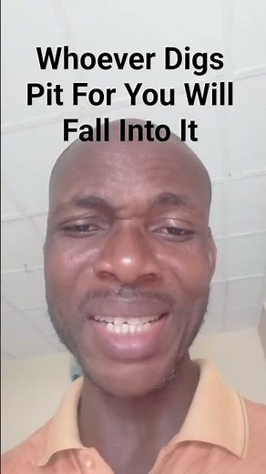 Whoever Digs Pit For You Will Fall Into It #motivation #knockin #viralnow