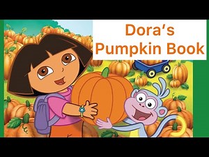 Learn to Read with Dora the Explorer - The Perfect Pumpkin Book | Read Aloud |