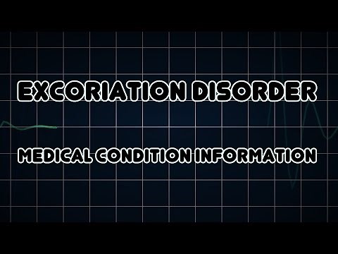 Excoriation disorder (Medical Condition)
