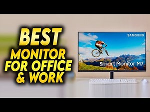 Top 5 Best Monitor for Office Work