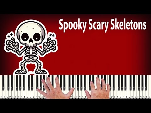 Spooky Scary Skeletons - PIANO TUTORIAL