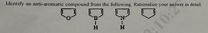 Identify an anti-aromatic compound from the following. Rational... | Filo